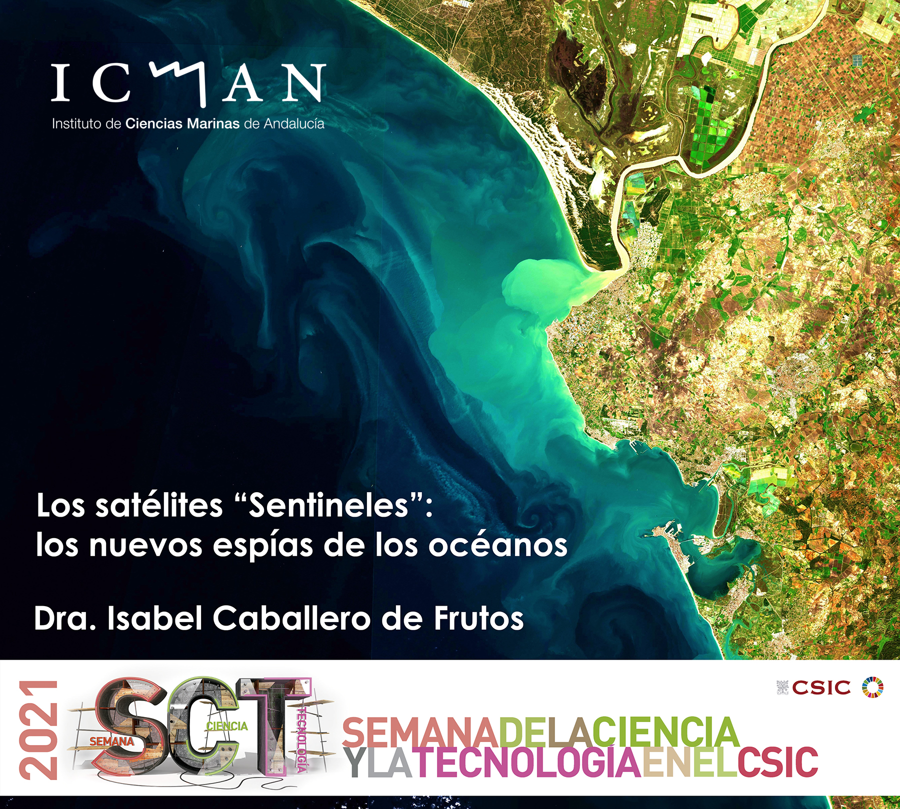 Los satélites “Sentineles”: los nuevos espías de los océanos. Dra. Isabel Caballero de Frutos